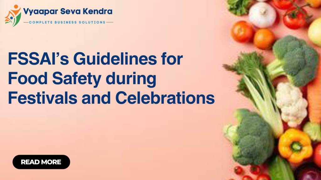 FSSAI’s Guidelines for Food Safety during Festivals and Celebrations