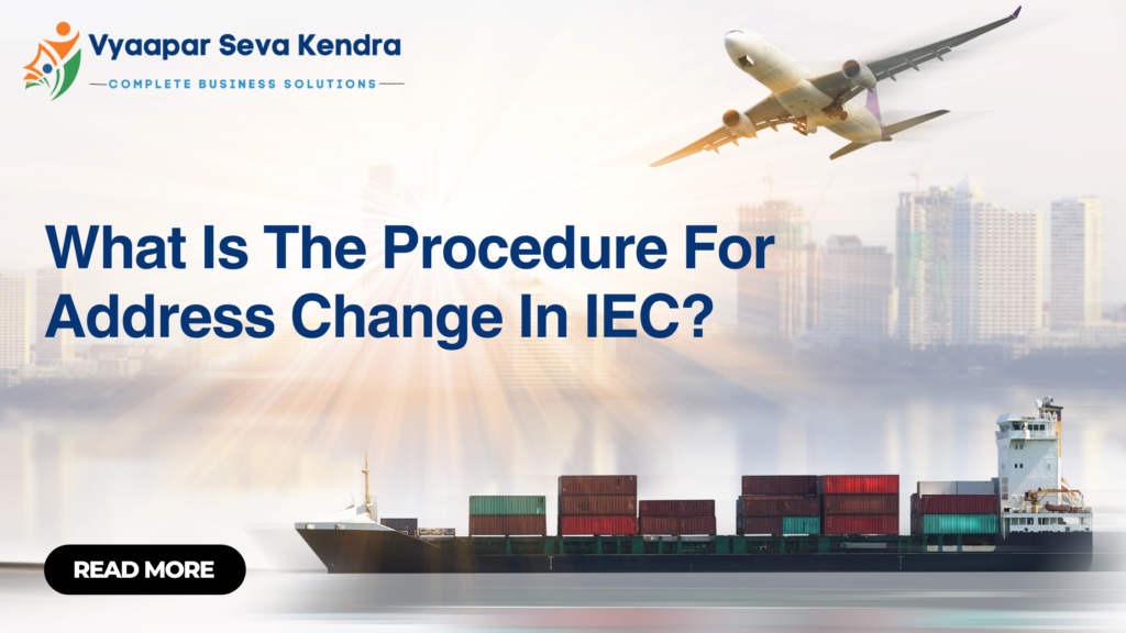 What Is The Procedure For Address Change In IEC?