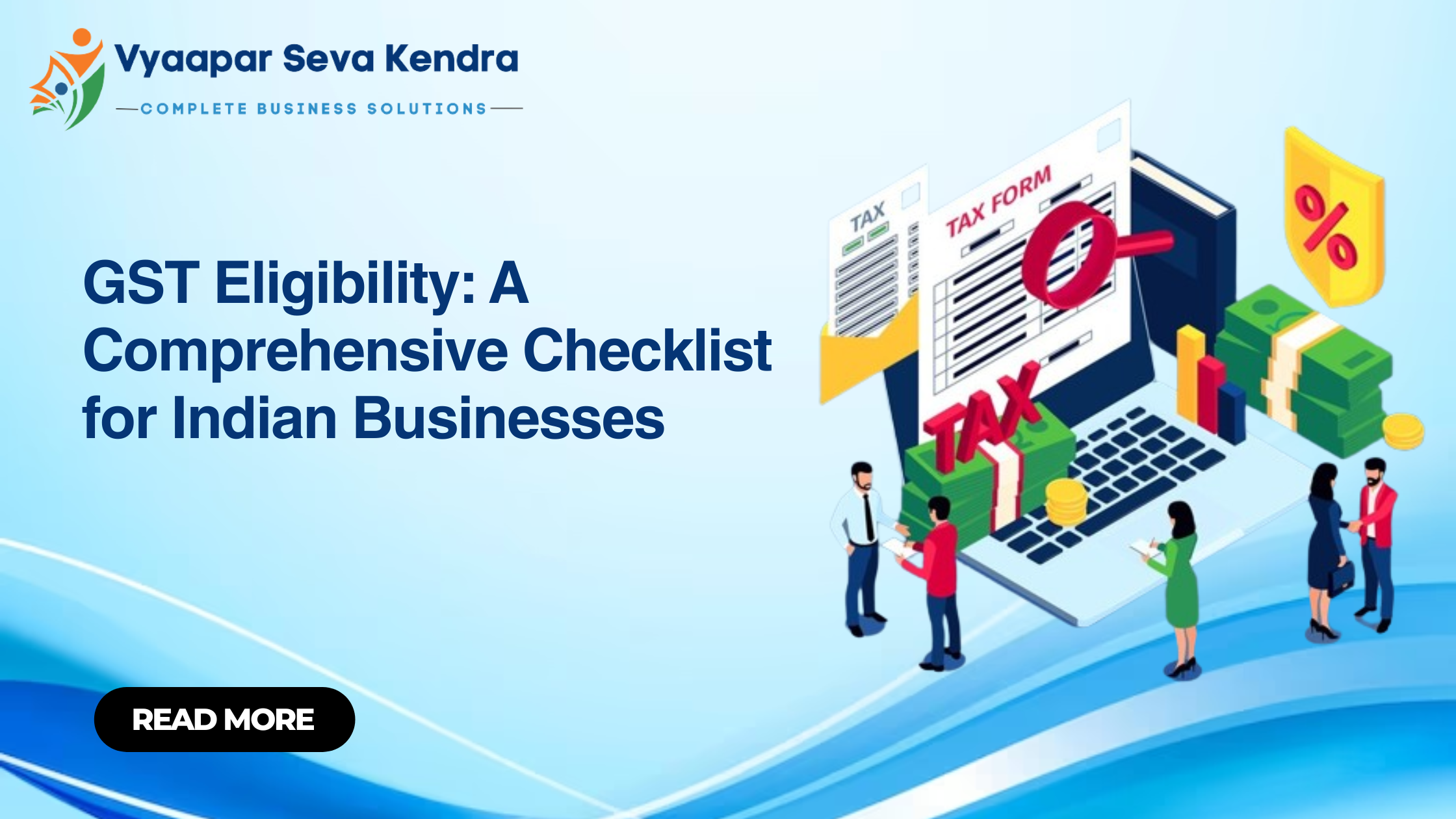 GST Eligibility: A Comprehensive Checklist for Indian Businesses